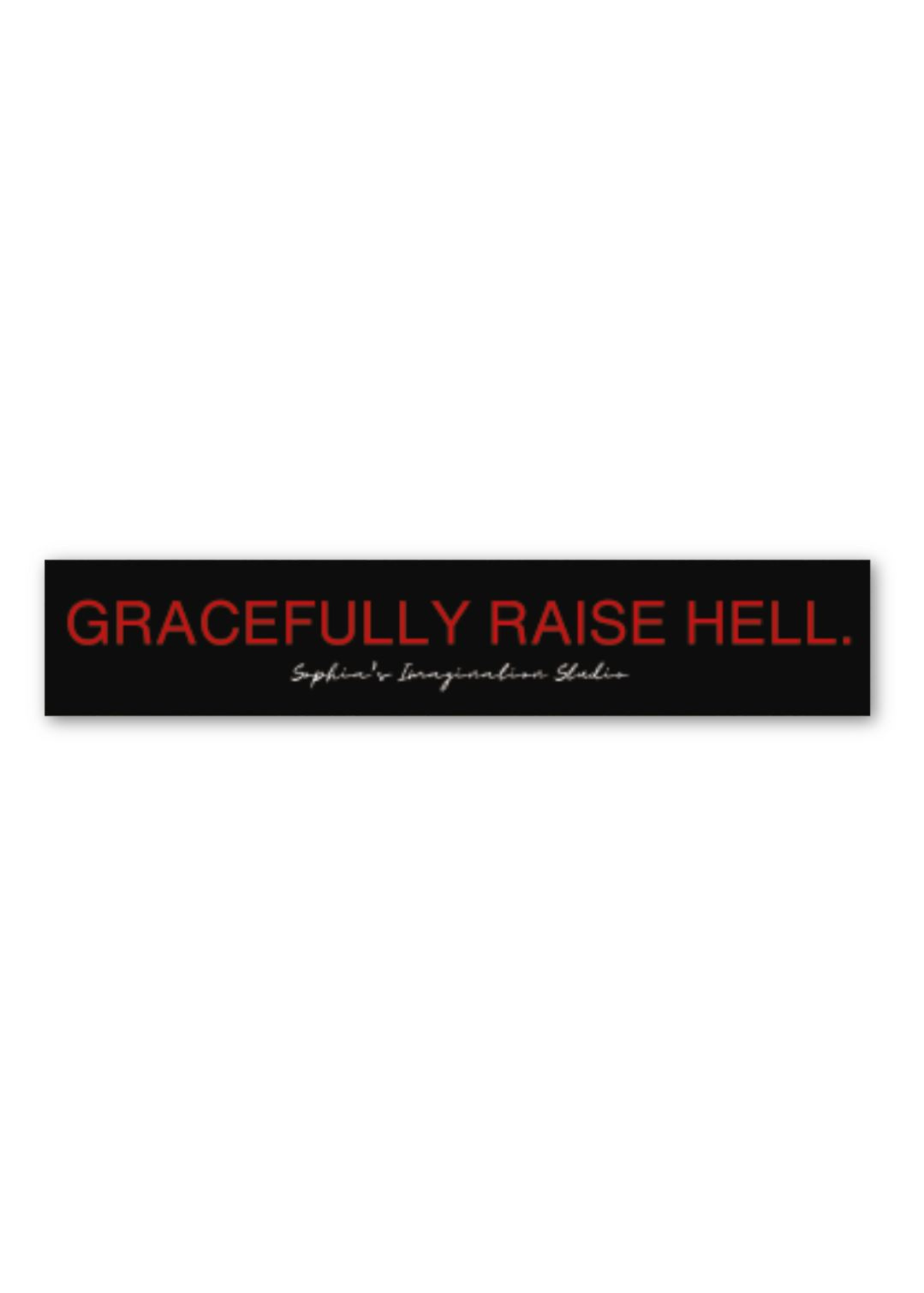 Sticker | Gracefully Raise Hell